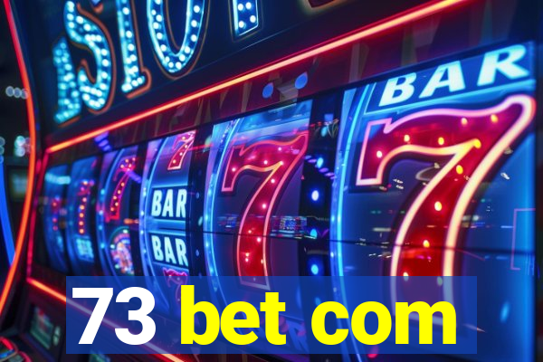 73 bet com
